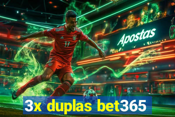 3x duplas bet365